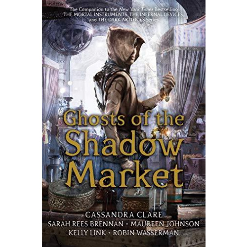 Ghosts of the Shadow Market [Paperback]