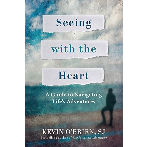 Seeing with the Heart : A Guide to Navigating Life's Adventures [Paperback]