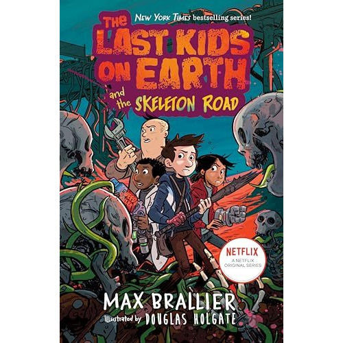 The Last Kids on Earth and the Skeleton Road [Hardcover]