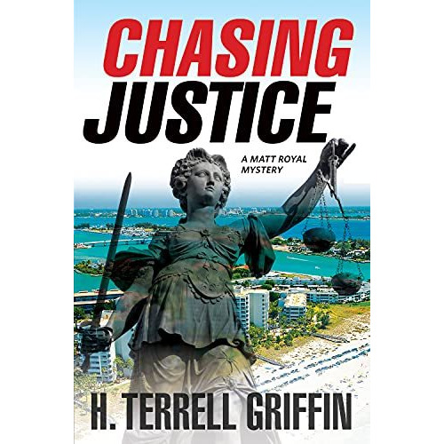 Chasing Justice: A Matt Royal Mystery [Paperback]