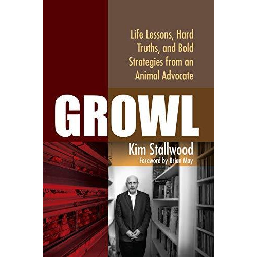 Growl: Life Lessons, Hard Truths, and Bold Strategies from an Animal Advocate [Paperback]