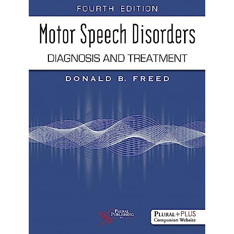 Motor Speech Disorders 4E: Diagnosis and Treatment [Paperback]