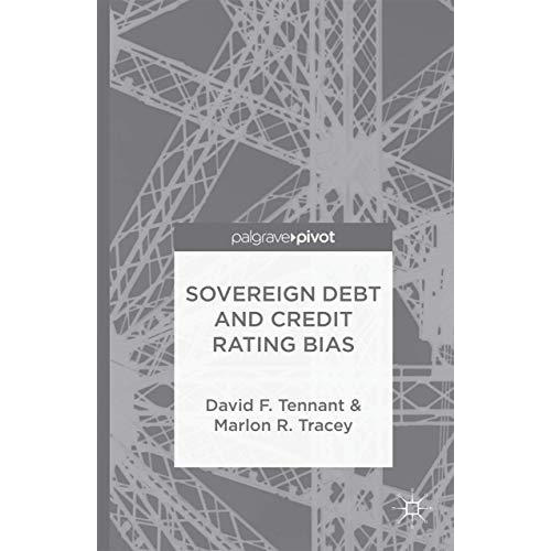 Sovereign Debt and Rating Agency Bias [Hardcover]
