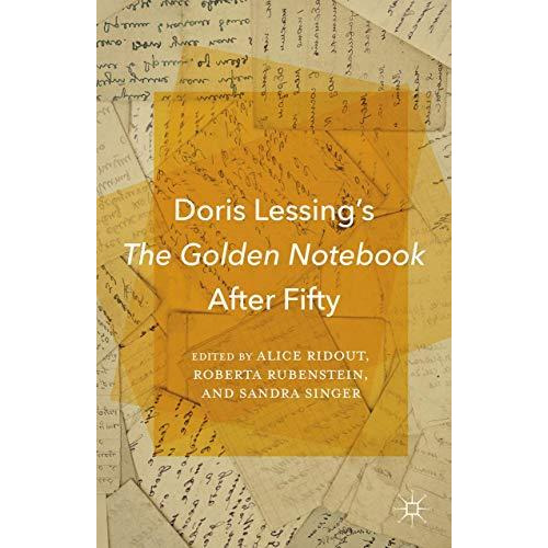 Doris Lessings The Golden Notebook After Fifty [Hardcover]