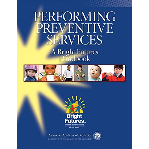 Performing Preventive Services: A Bright Futures Handbook [Paperback]