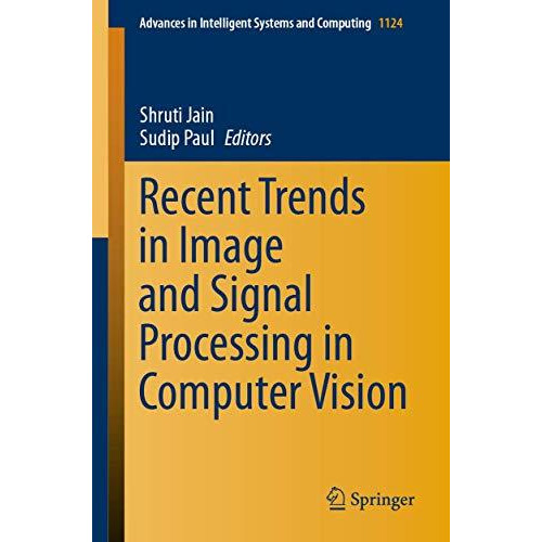Recent Trends in Image and Signal Processing in Computer Vision [Paperback]