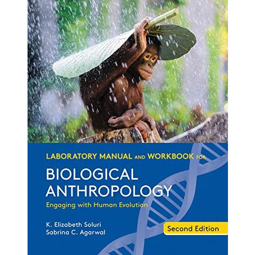 Laboratory Manual and Workbook for Biological Anthropology [Loose-leaf]