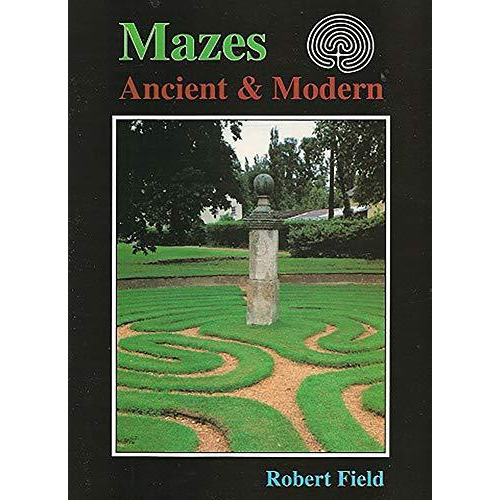 Mazes: Ancient and Modern [Paperback]