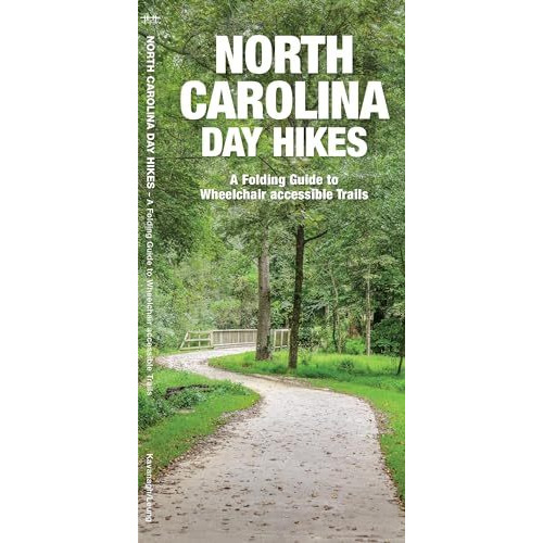 North Carolina Day Hikes: A Folding Guide to Easy & Accessible Trails [Pamphlet]