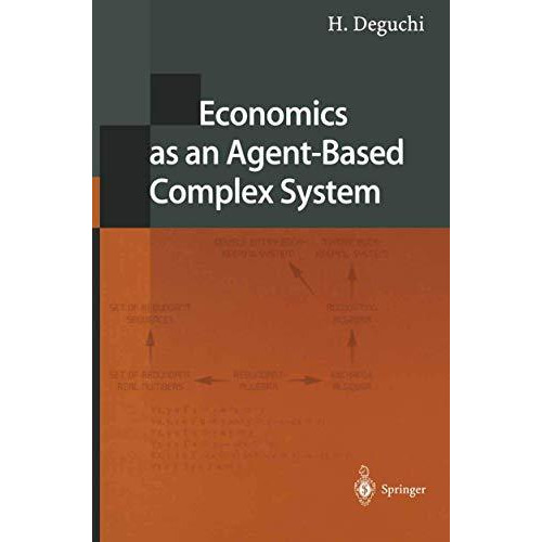 Economics as an Agent-Based Complex System: Toward Agent-Based Social Systems Sc [Paperback]