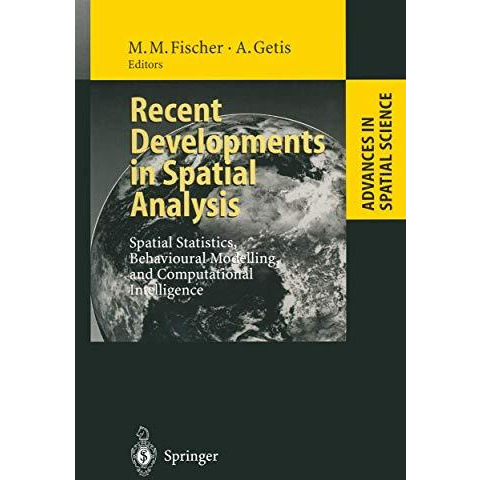 Recent Developments in Spatial Analysis: Spatial Statistics, Behavioural Modelli [Hardcover]