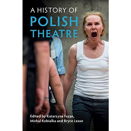 A History of Polish Theatre [Hardcover]