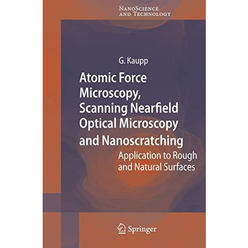 Atomic Force Microscopy, Scanning Nearfield Optical Microscopy and Nanoscratchin [Hardcover]