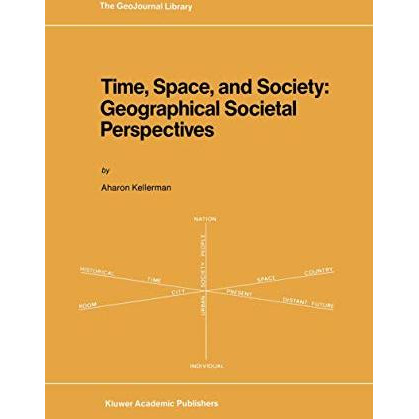 Time, Space, and Society: Geographical Societal Perspectives [Hardcover]