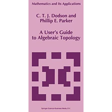 A Users Guide to Algebraic Topology [Hardcover]