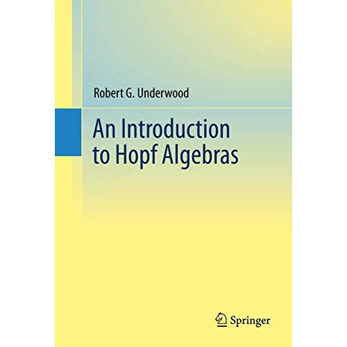 An Introduction to Hopf Algebras [Paperback]