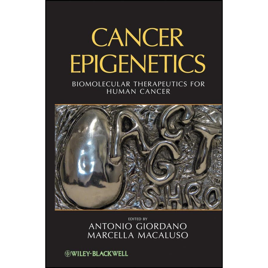 Cancer Epigenetics: Biomolecular Therapeutics in Human Cancer [Hardcover]