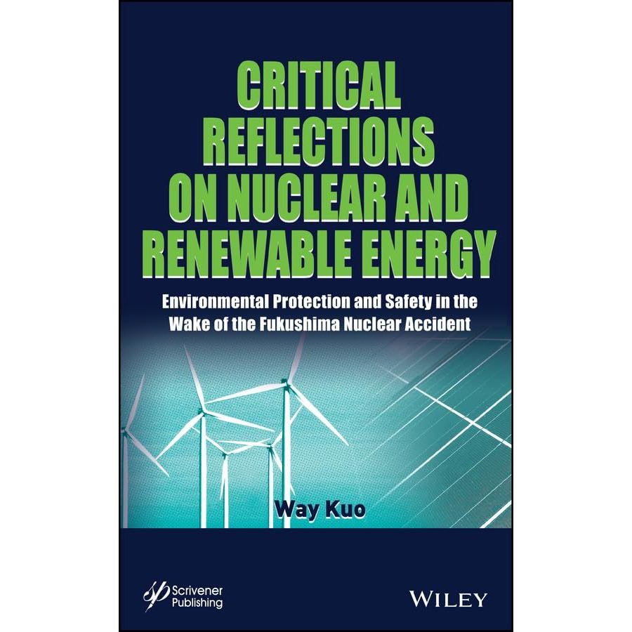 Critical Reflections on Nuclear and Renewable Energy: Environmental Protection a [Hardcover]