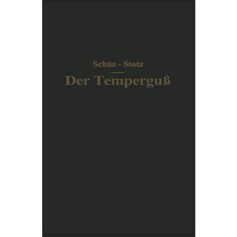 Der Tempergu?: Ein Handbuch f?r den Praktiker und Studierenden [Paperback]