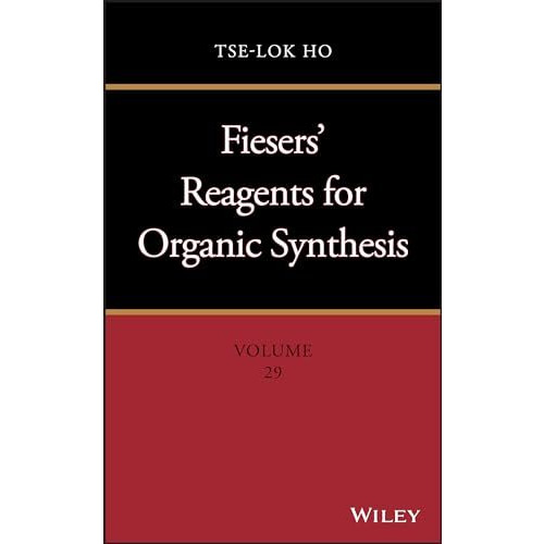 Fiesers' Reagents for Organic Synthesis, Volume 29 [Hardcover]