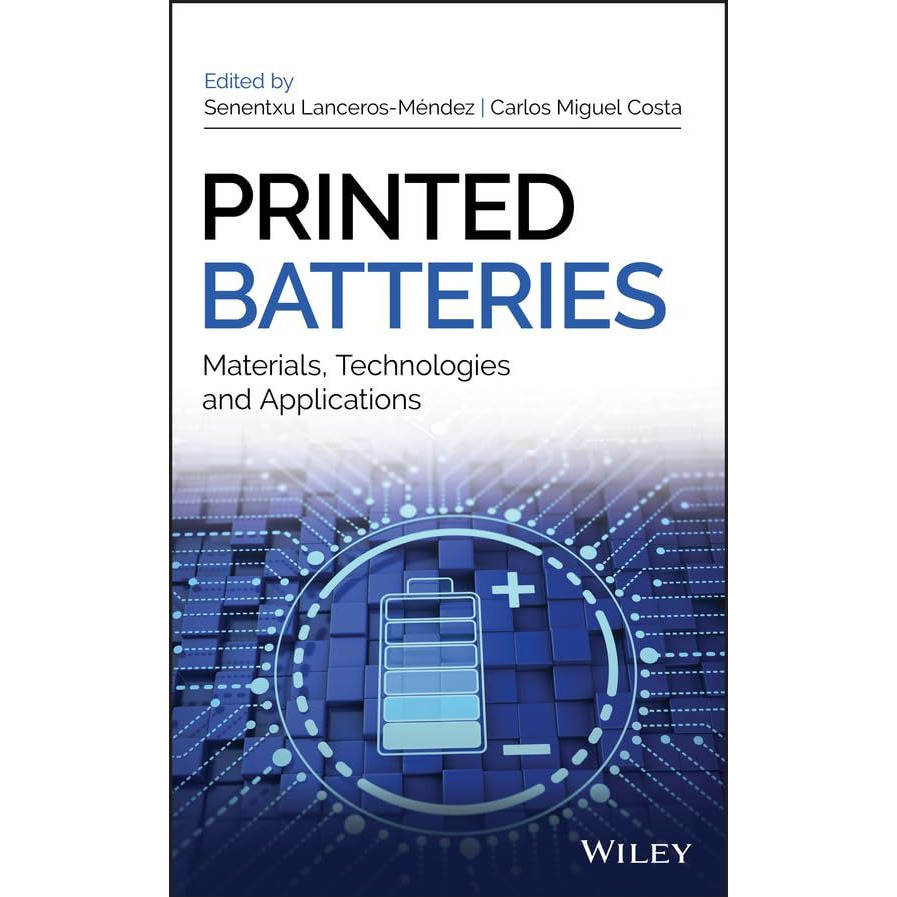 Printed Batteries: Materials, Technologies and Applications [Hardcover]