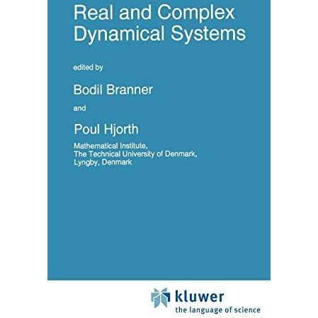 Real and Complex Dynamical Systems [Hardcover]