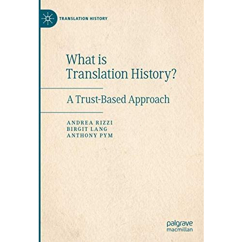 What is Translation History?: A Trust-Based Approach [Hardcover]