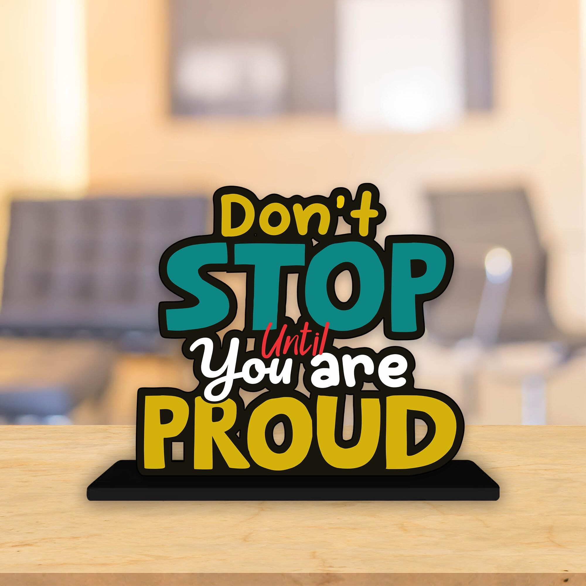 Artvibes Wooden Idols and Figurine Dont Stop Until You are Proud Positive Quotes Table Decor for Office Desk Showpiece | Home Decoration | Living Room | Modern Gifting Item (SP_1146)