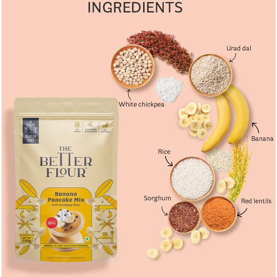 The Better Flour No Maida Banana Pancake Mix, Instant Breakfast Mix made with Chickpea & Banana, Contains 100% Plant Based Protein | Gluten Free | Healthy Breakfast for Kids & Adults