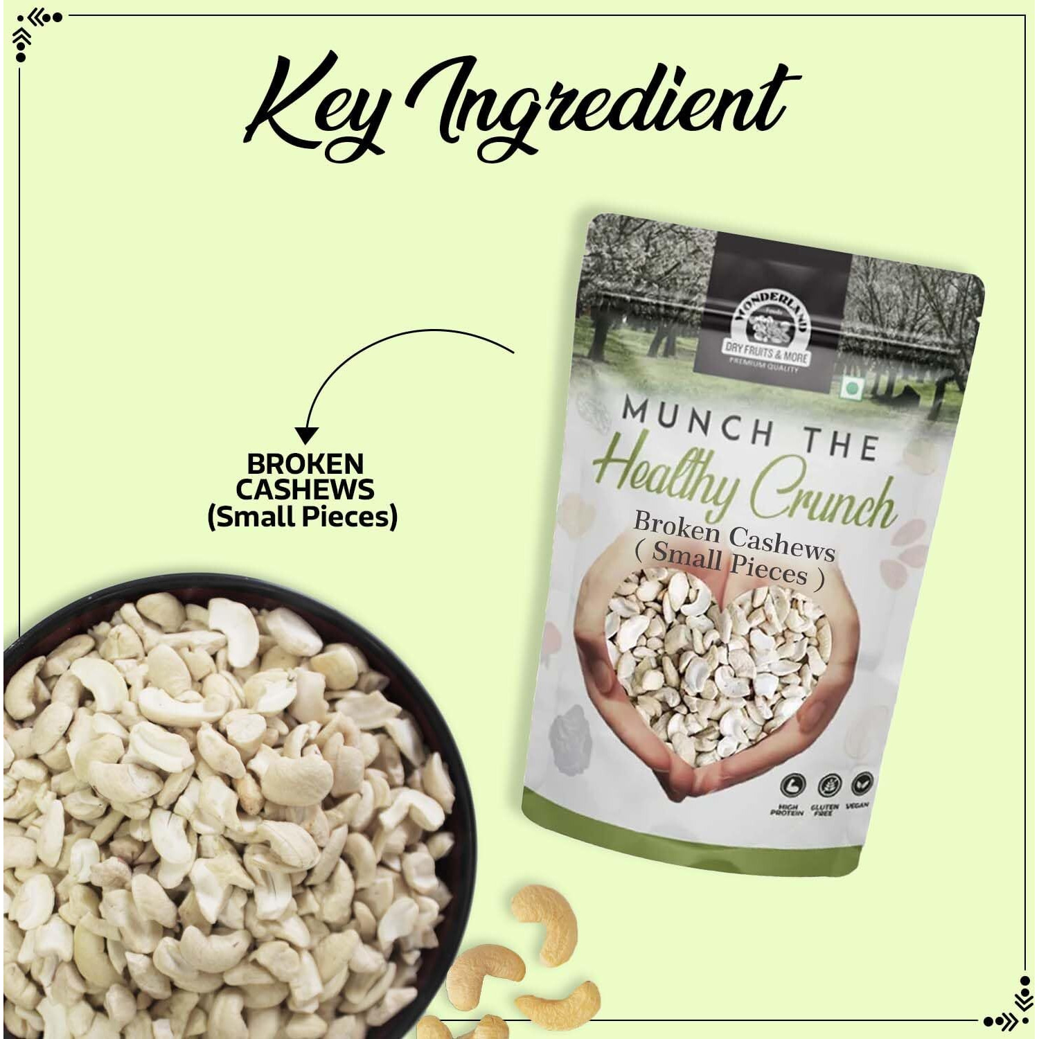 WONDERLAND FOODS Small Piece Broken Cashew (Kaju Tukda) 900g Pouch