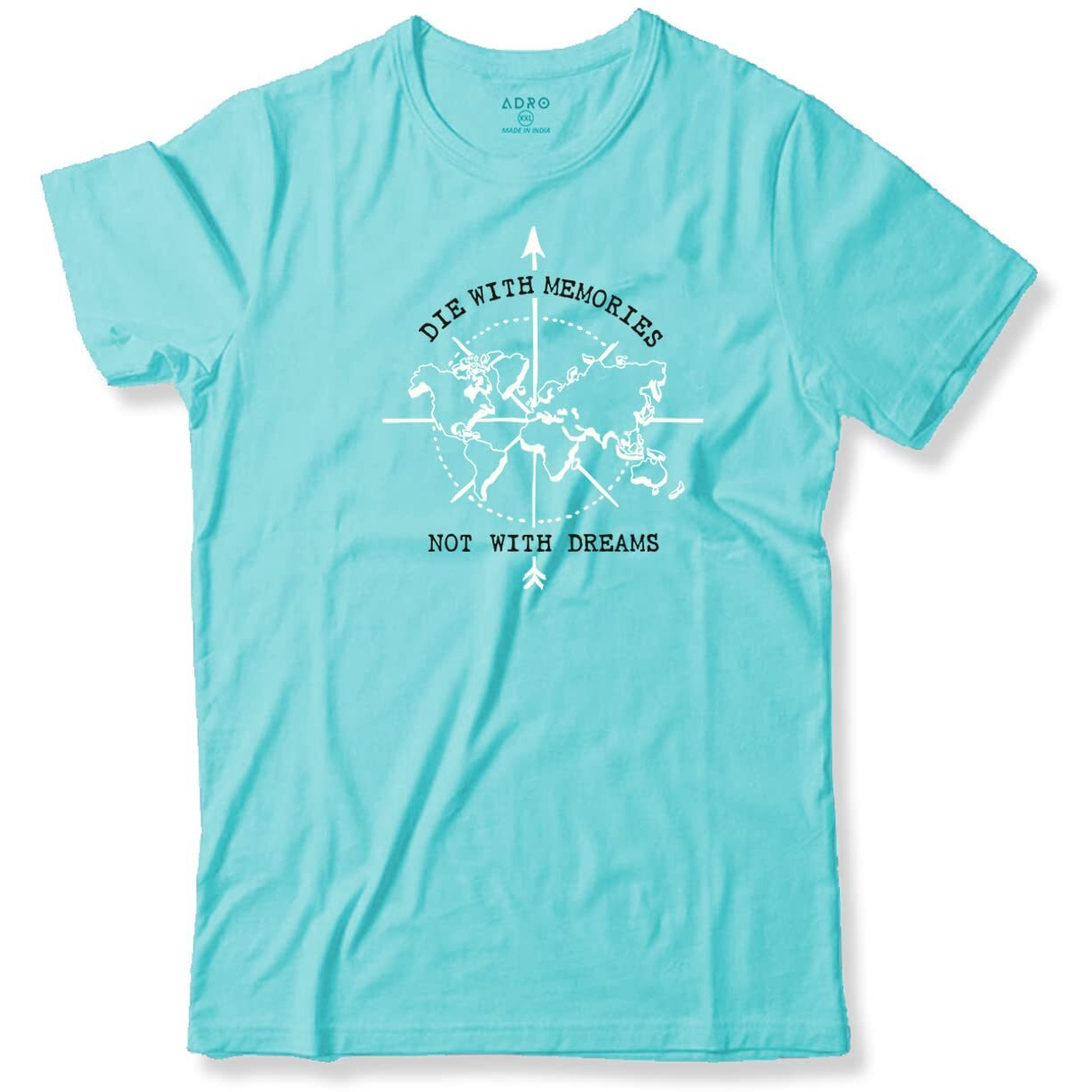 Adro Die With Memories Not With Dreams Mens Printed T-Shirt (3Xl, Mint)