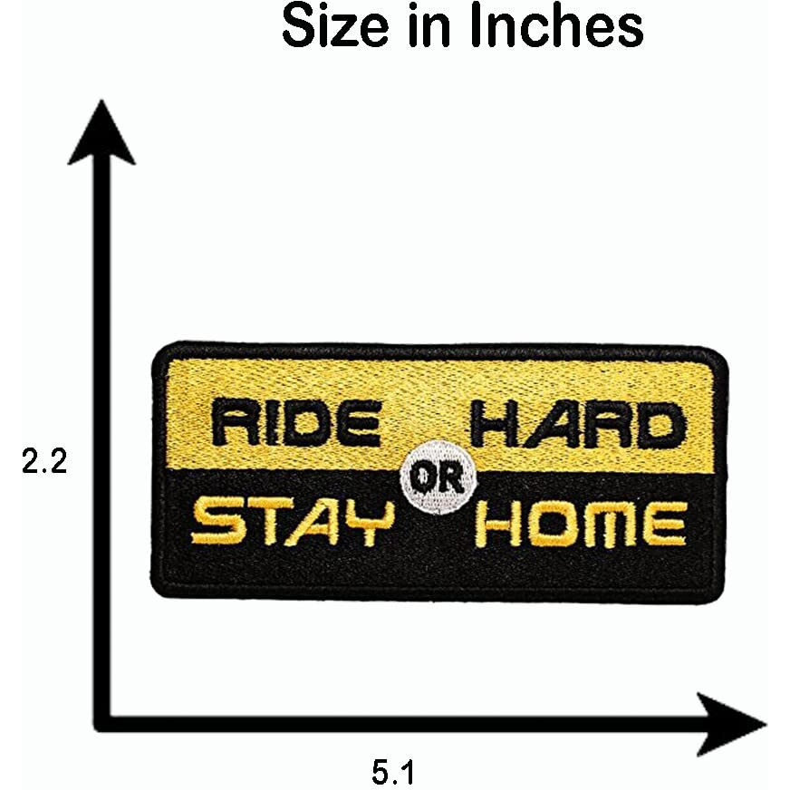 Motohog Unique Embroidered Iron & Sew On Patch (Ride Hard Or Stay Home) 5.1X2.2 Inches