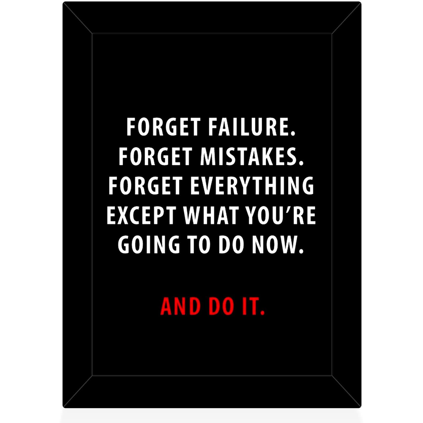 Tied Ribbons Forget Failure, Forget Mistakes, Forget Everything, Except What You'Re Going To Do Now Printed Motivational Framed Poster For Wall (25.9 Cm X 34.5 Cm)