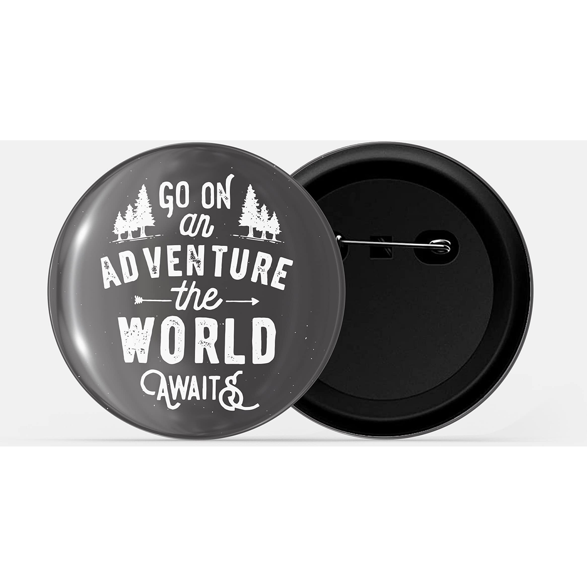Dhcrafts Pin Badges Black Go On A Adventure The World Awaits Adventure Glossy Finish Design Pack Of 1 (58Mm)