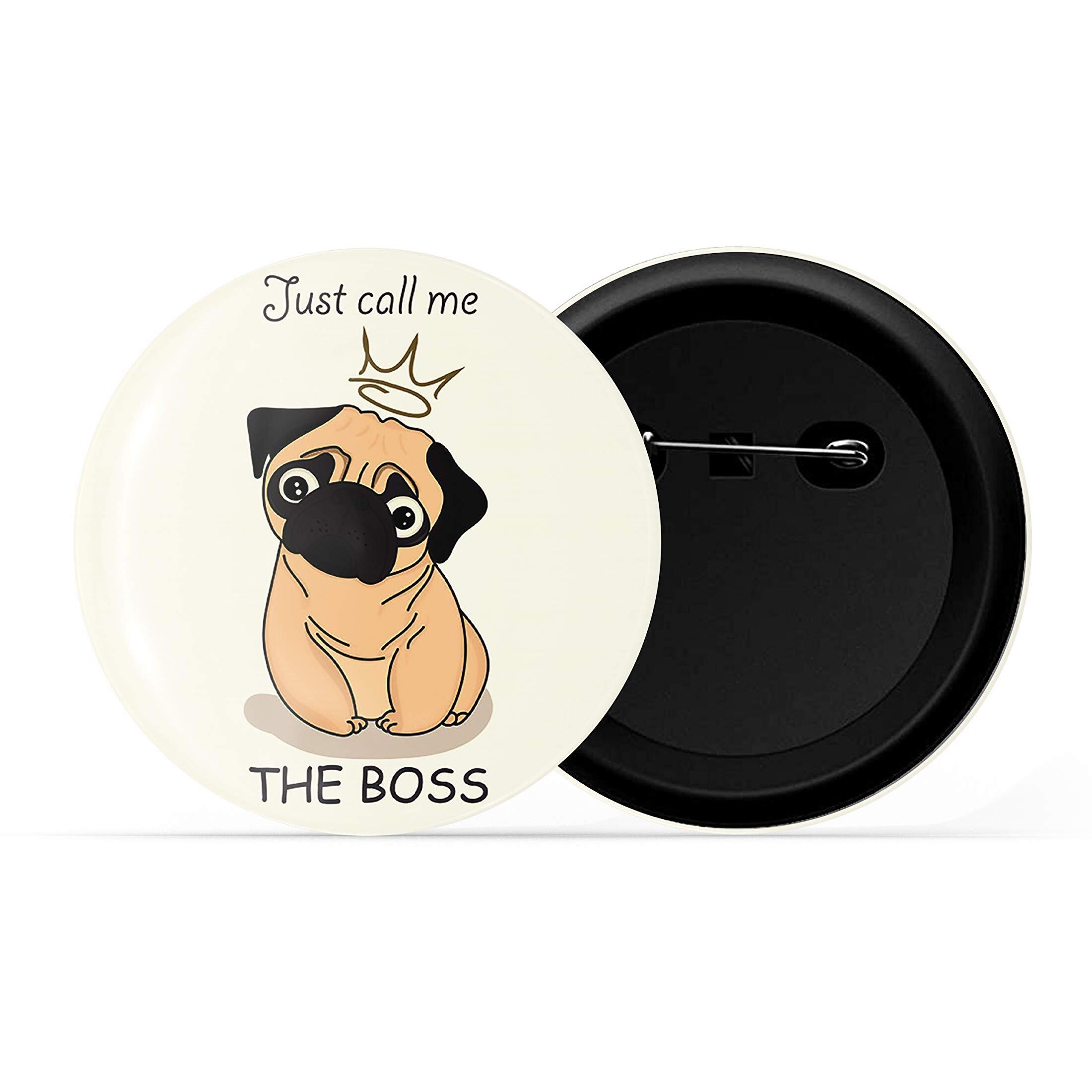 Dhcrafts White Color Pin Badges Quotes Just Call Me The Boss Glossy Finish Design Pack Of 1