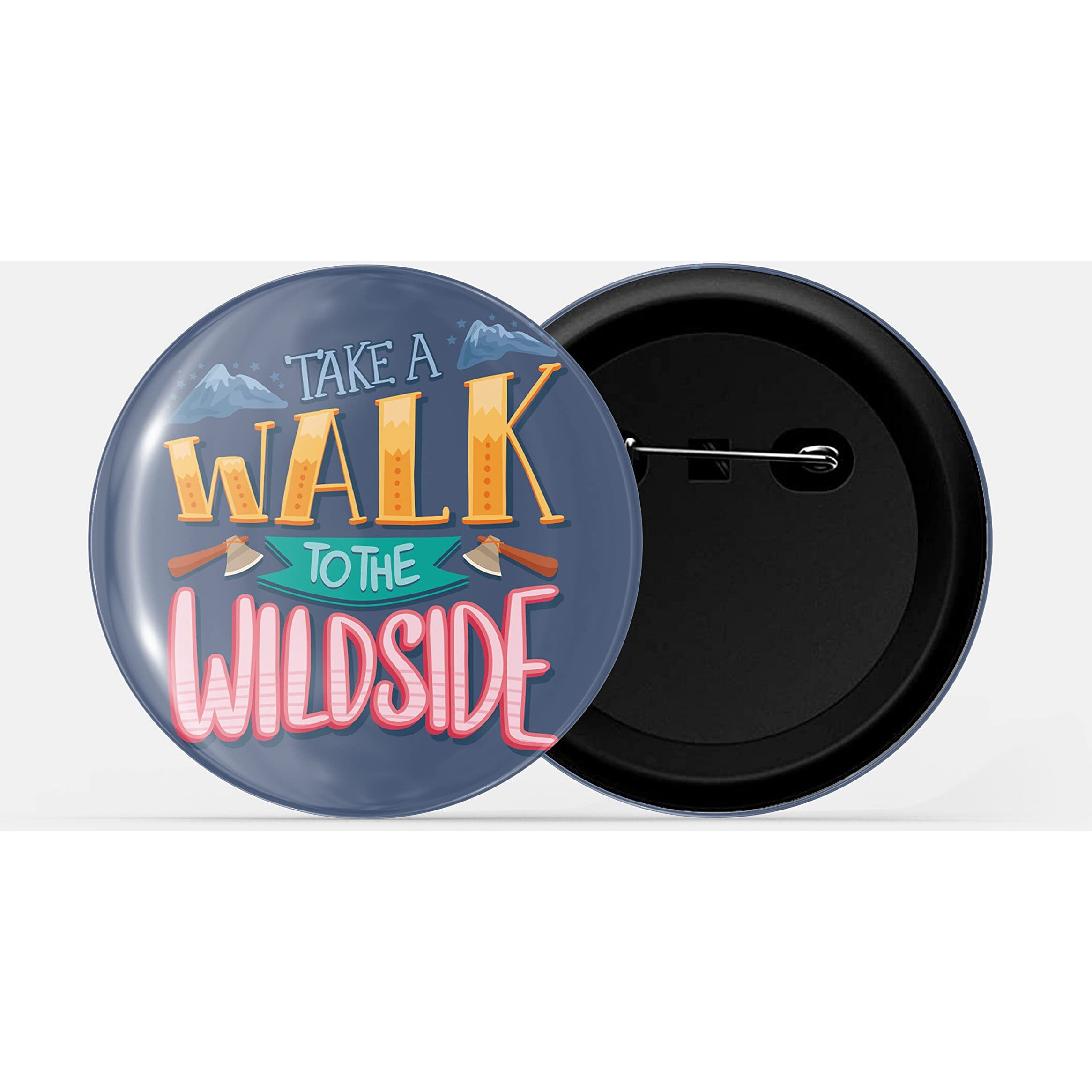 Dhcrafts Pin Badges Violet Take A Walk To The Wild Side Adventure Glossy Finish Design Pack Of 1 (58Mm)