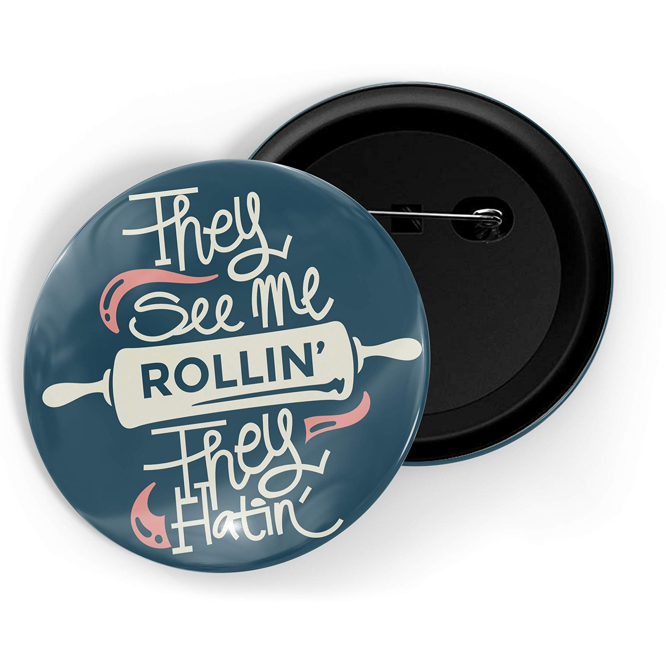 Dhcrafts Pin Badges Blue Food Lovers They See Me Rolling They Flating Glossy Finish Design Pack Of 1