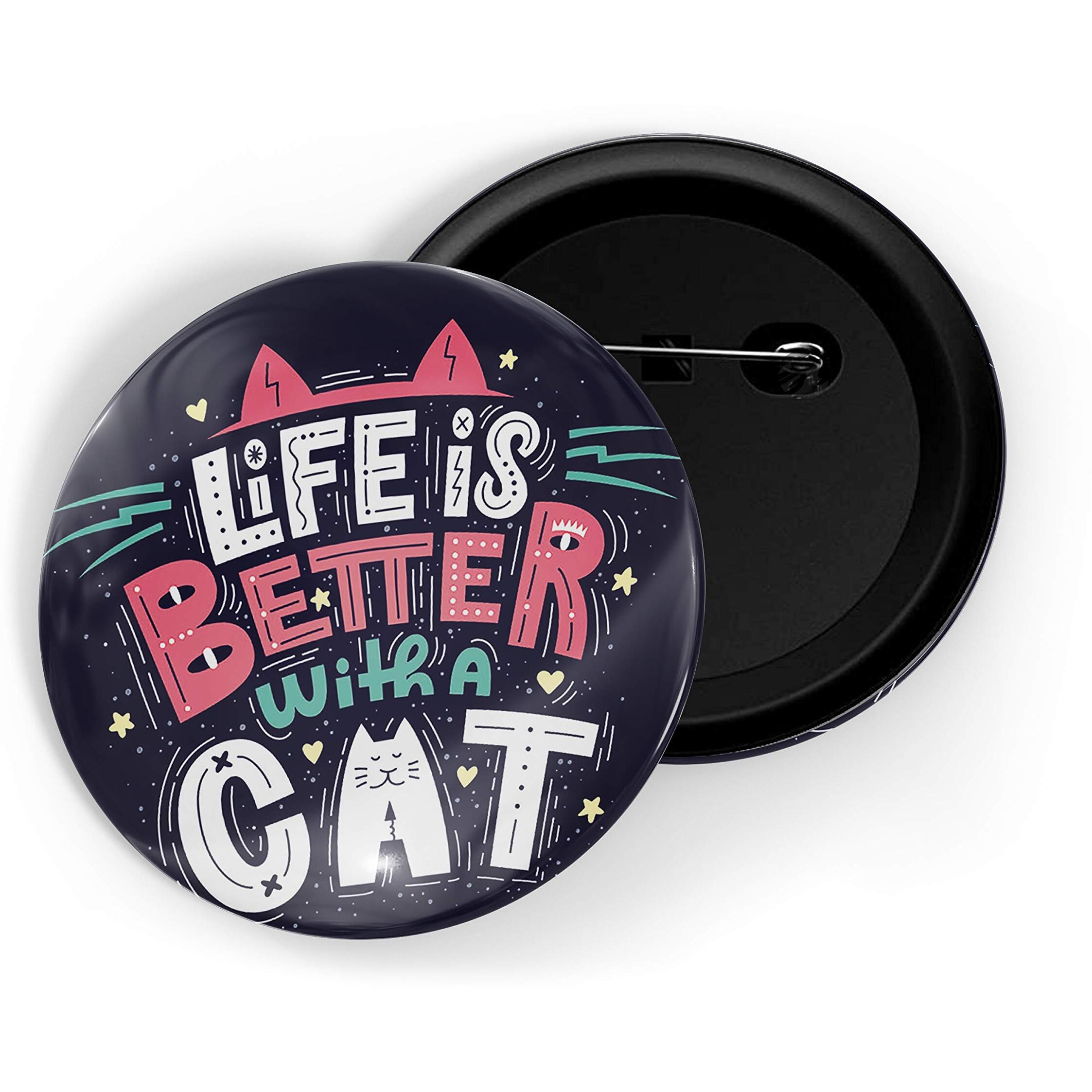 Dhcrafts Black Color Pin Badges Quotes Life Is Better With A Cat D1 Glossy Finish Design Pack Of 1