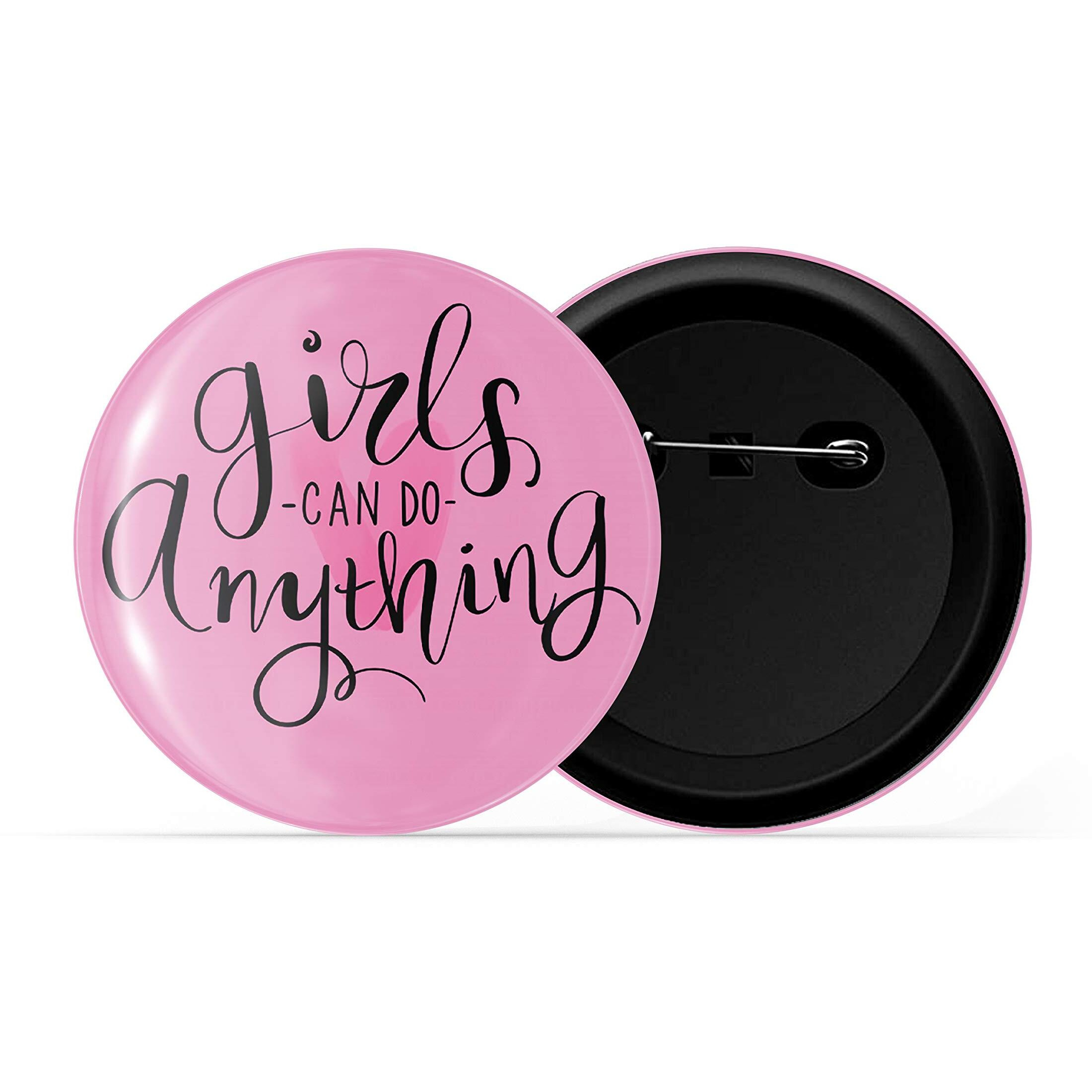 Dhcrafts Pink Color Pin Badges Quotes Girls Can Do Anything Glossy Finish Design Pack Of 1
