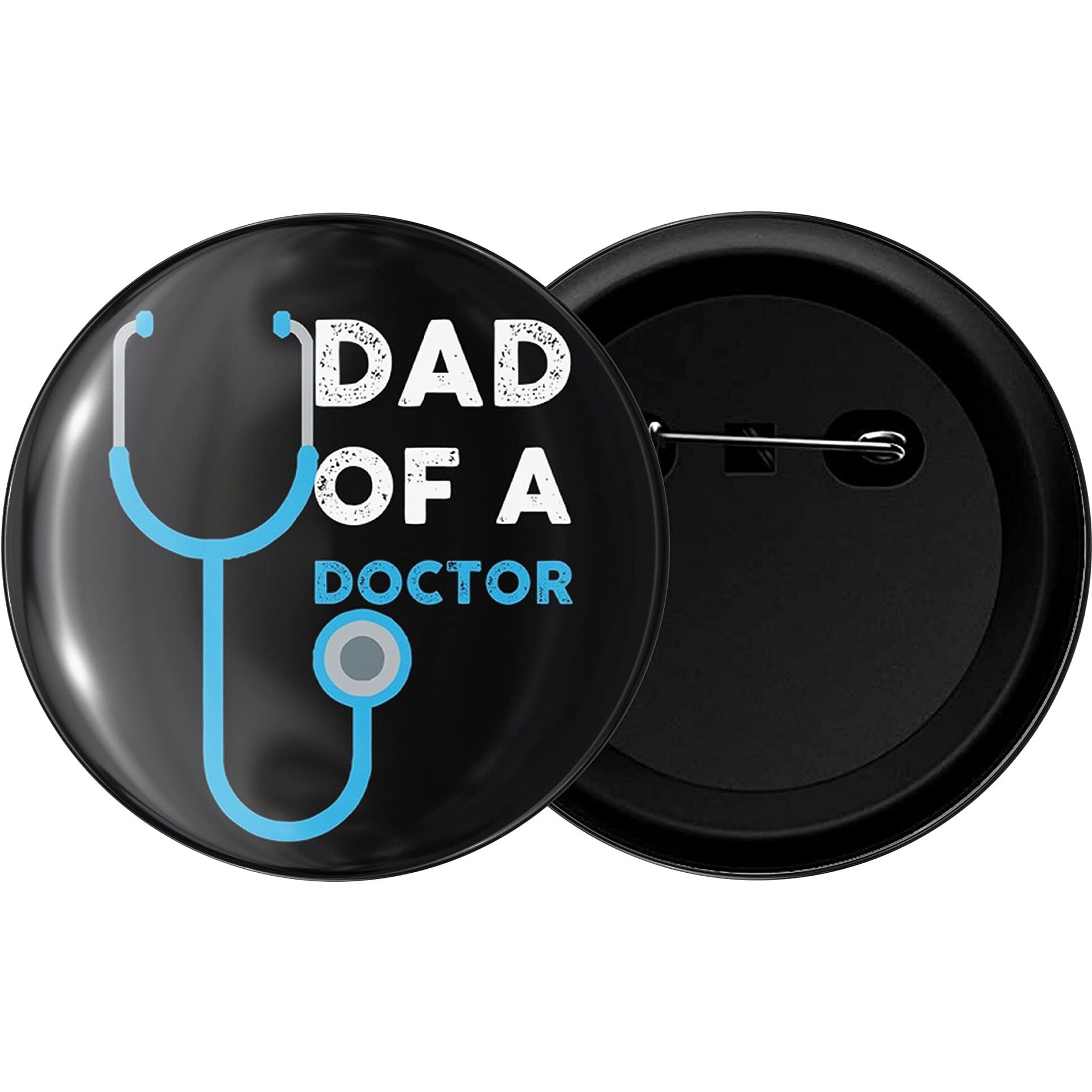 Dhcrafts Pin Badges Dad Of A Doctor Glossy Finish Design Pack Of 1 (58Mm)
