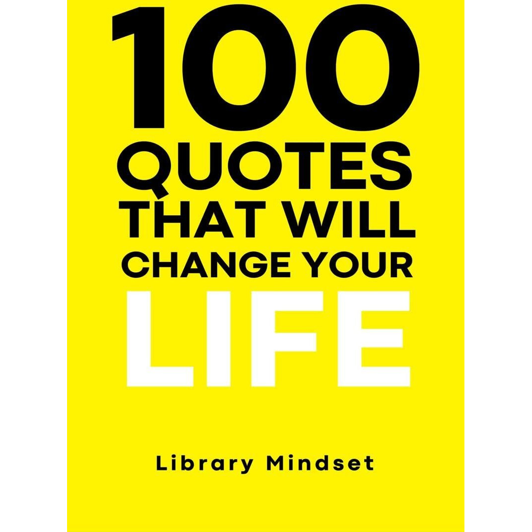 100 Quotes That Will Change Your Life