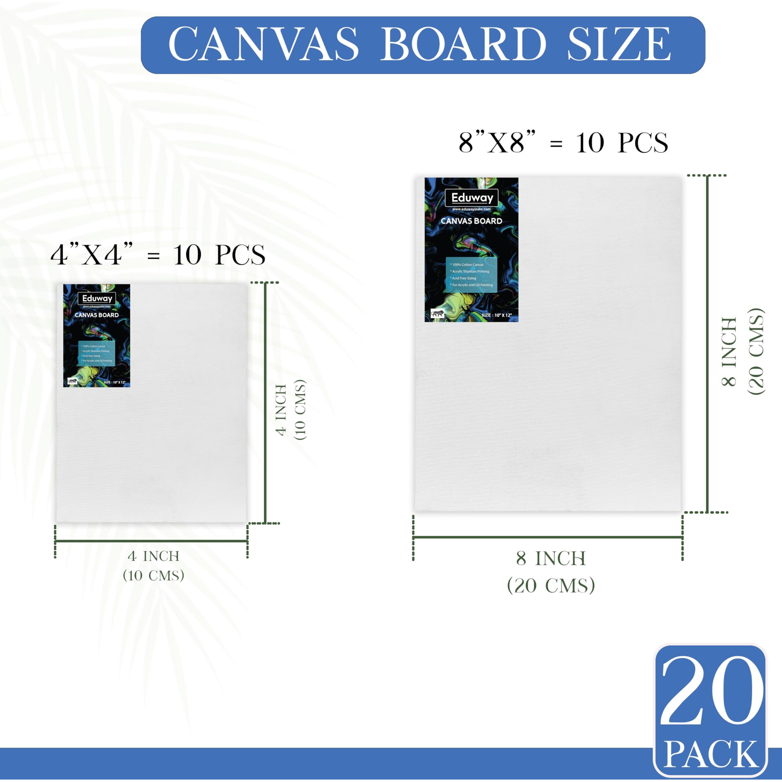 Eduway Canvas Board For Painting- (4&quotX4", 8&quotX8") 10 Pcs Each | Premium Quality 7Oz Pre-Primed Cotton Canvas Board For Artists & Beginners | Ideal For Acrylic, Oil, Gouache, Pastels Colors ( Pack Of 20) (10X10,20X20 Cms).