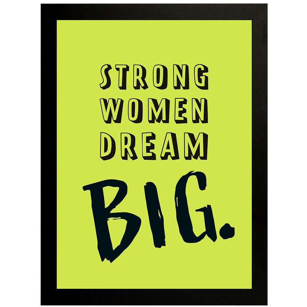 Interio Crafts Strong Women Dream Big Quote Framed Poster For Women, Girls - Inspirational Wall Art(Frame Size 13X10 Inches)