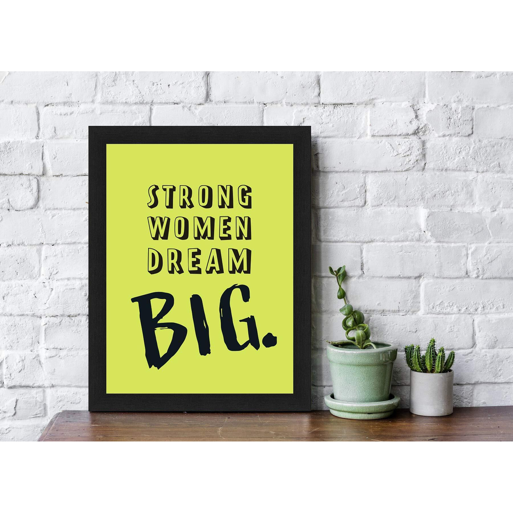 Interio Crafts Strong Women Dream Big Quote Framed Poster For Women, Girls - Inspirational Wall Art(Frame Size 13X10 Inches)