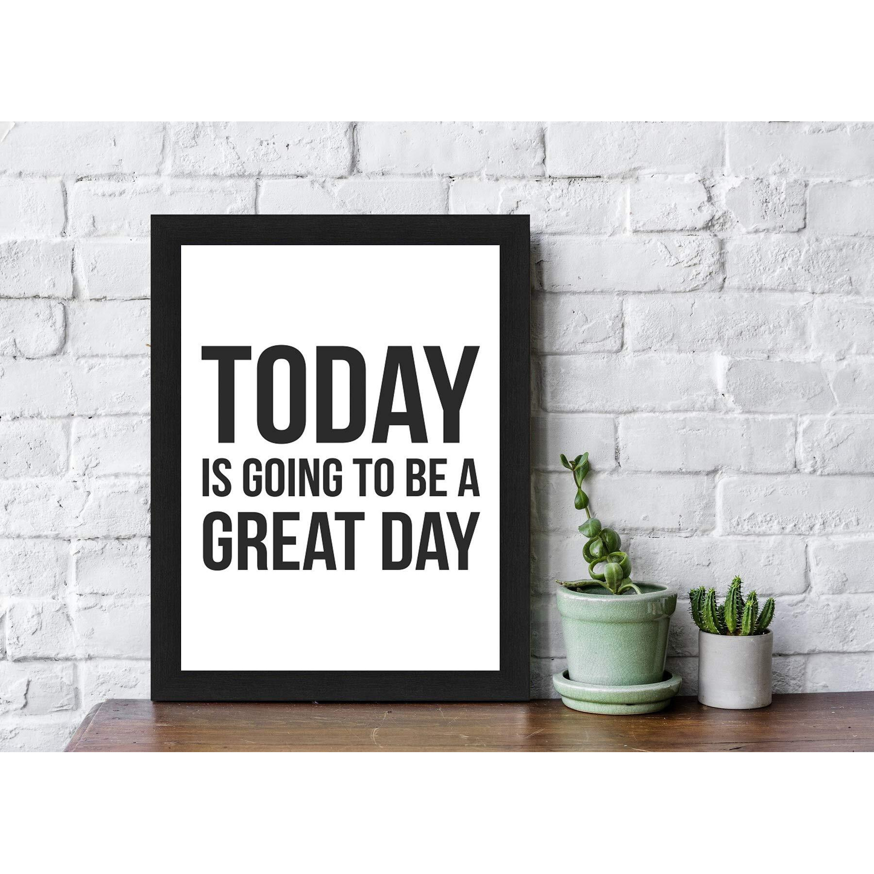 Interio Crafts Motivational Quote Wall Art - 'Today Is Going To Be A Great Day'  Inspirational Home Or Office Dcor, Positive Affirmation Poster (Frame Size 13&quotX10" Inches)