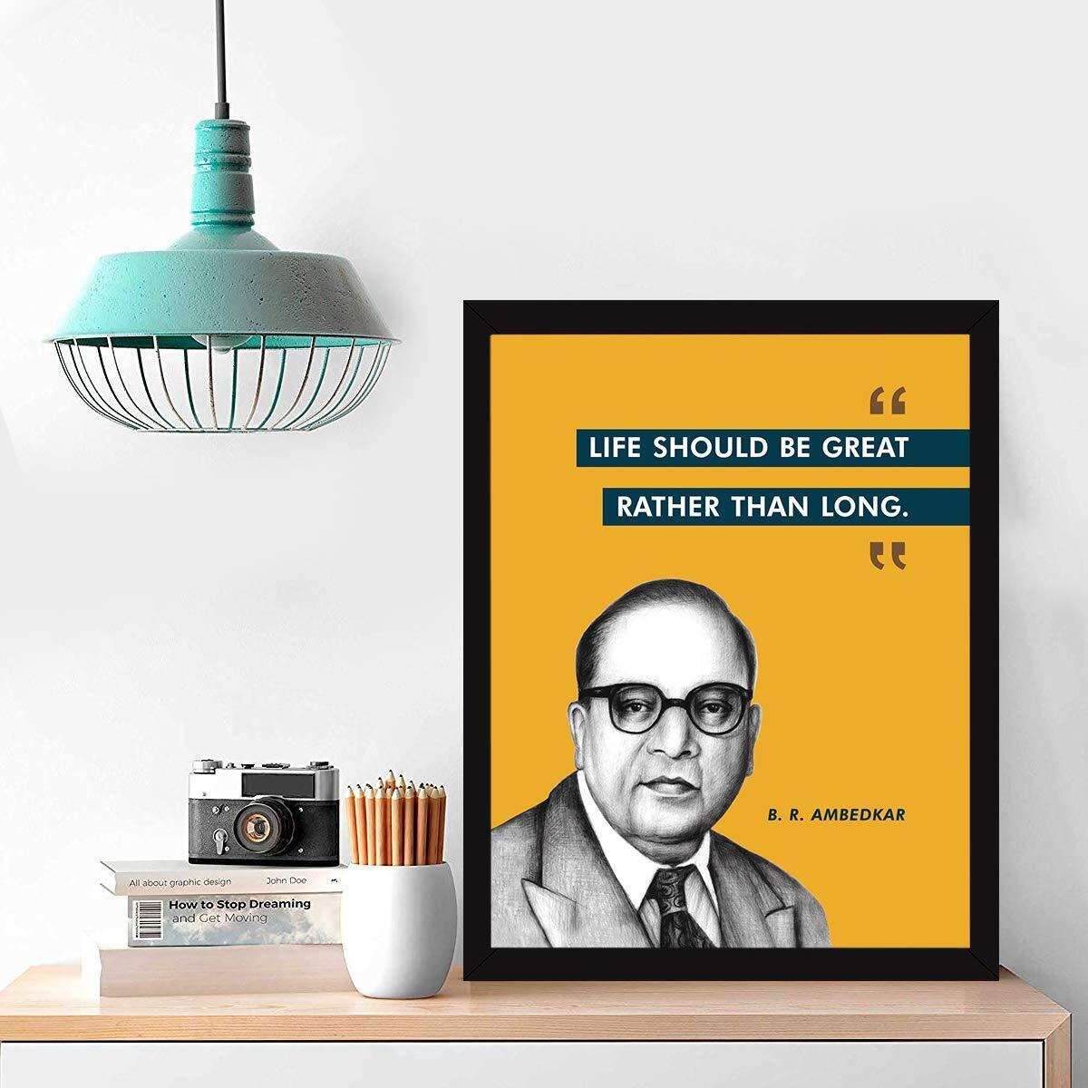 Chaka Chaundh - Motivational Leader Quotes Frames - Framed Posters With Frame  Fit B. R. Ambedkar Quotes Wall Frames For Office, Student And Study Room - Photos With Quotes - (14 X 11 Inches)