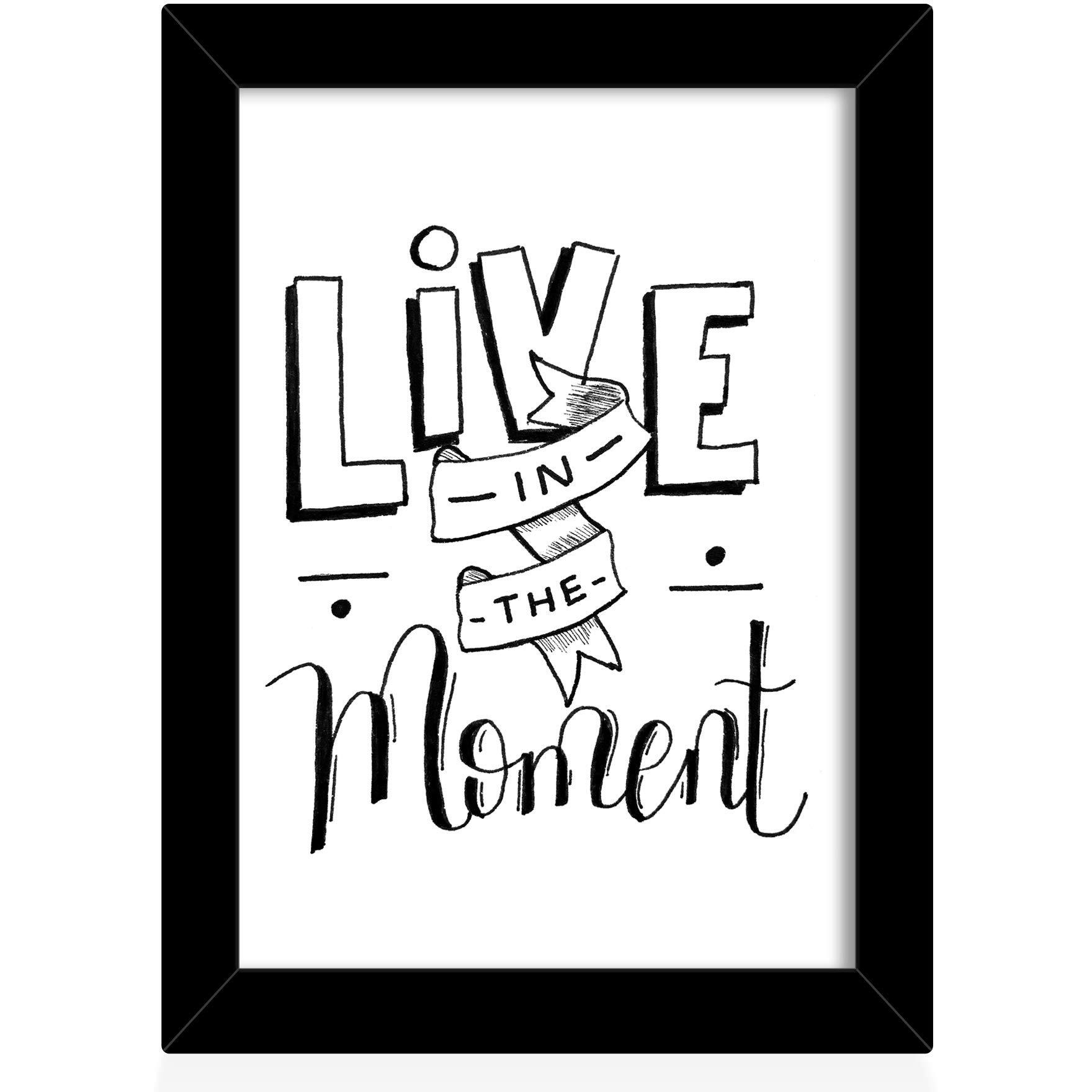 Tied Ribbons Live In The Moment Printed Motivational Quote Framed Poster For Wall (25.9 Cm X 34.5 Cm)