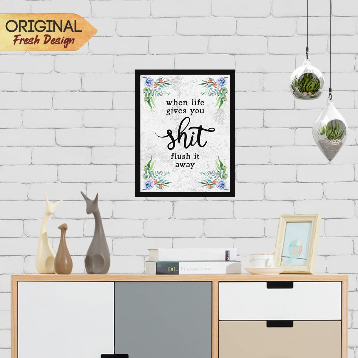 Chaka Chaundh - When Life Gives You Shit Flush It Away - Bathroom Posters With Frame - Bathroom Quotes Framed Posters - Washroom Quotes Frames - Toilet Quotes Wall Hanging - (14 X 11 Inches) (White Texture - Floral)
