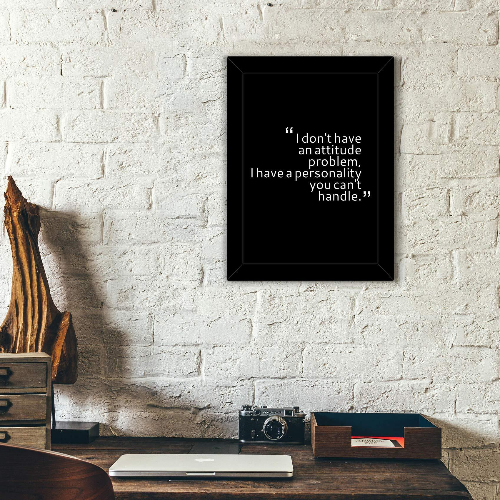 Tied Ribbons I DonT Have An Attitude Problem, I Just Have Personality You Can'T Handle Printed Inspirational Framed Poster For Wall (25.9 Cm X 34.5 Cm)