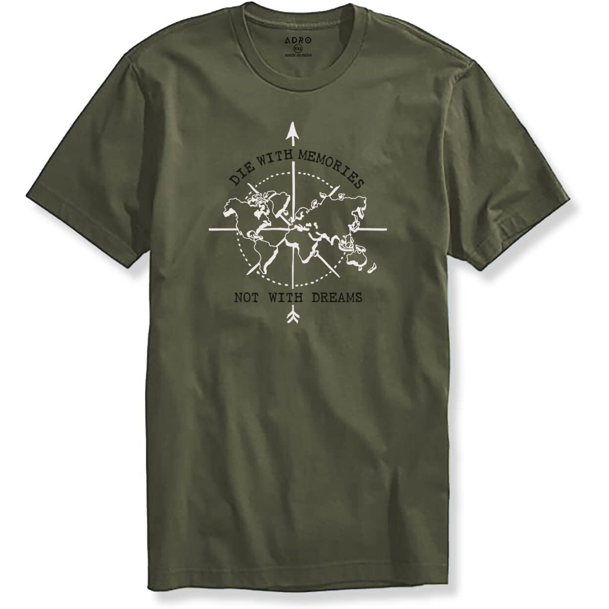 Adro Die With Memories Not With Dreams Mens Cotton Printed T-Shirt | R21-M-Die-Ol-L Olive Green